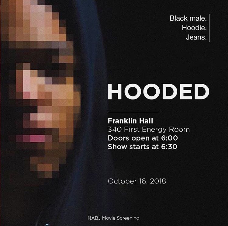 The National Association of Black Journalists (NABJ) is hosting a screening of the documentary "Hooded" in Franklin Hall at 6:30 on Oct. 16, 2018. 